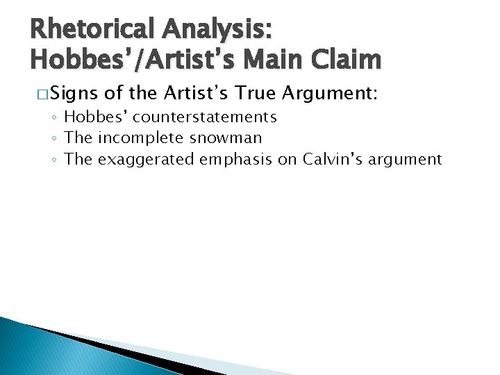 Rhetorical Analysis: Hobbes’/Artist’s Main Claim � Signs of the Artist’s True Argument: ◦ Hobbes’