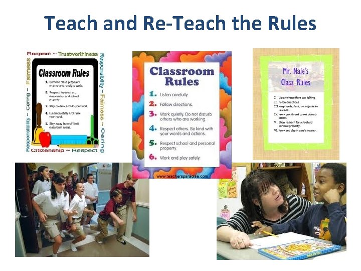 Teach and Re-Teach the Rules 