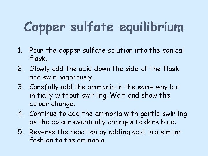 Copper sulfate equilibrium 1. Pour the copper sulfate solution into the conical flask. 2.