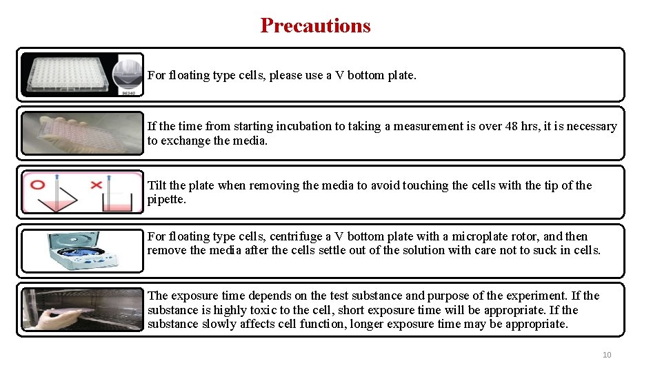 Precautions For floating type cells, please use a V bottom plate. If the time