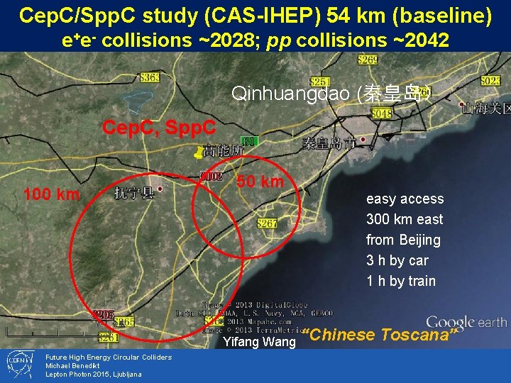 Cep. C/Spp. C study (CAS-IHEP) 54 km (baseline) e+e- collisions ~2028; pp collisions ~2042