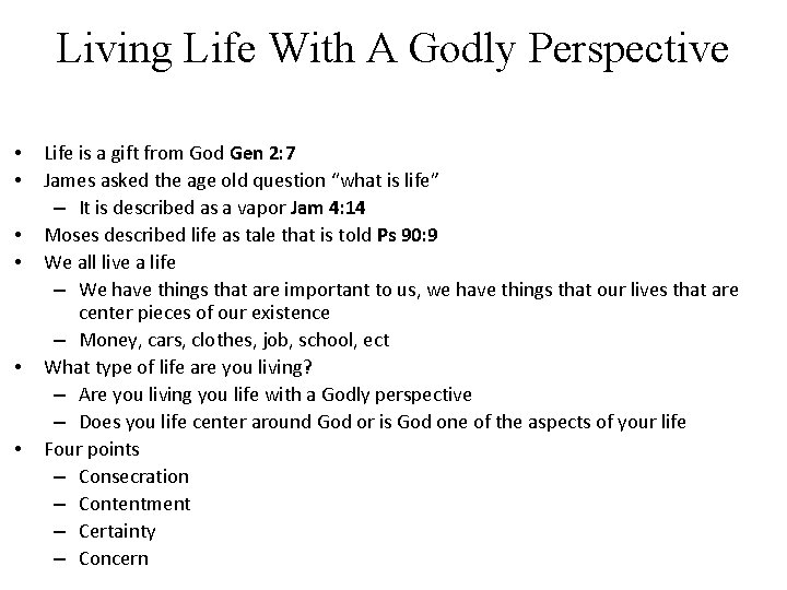 Living Life With A Godly Perspective • • • Life is a gift from