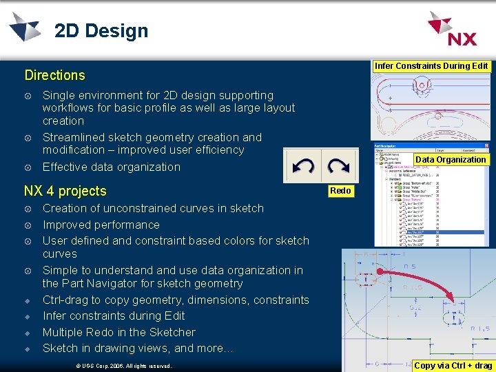 2 D Design Infer Constraints During Edit Directions Single environment for 2 D design