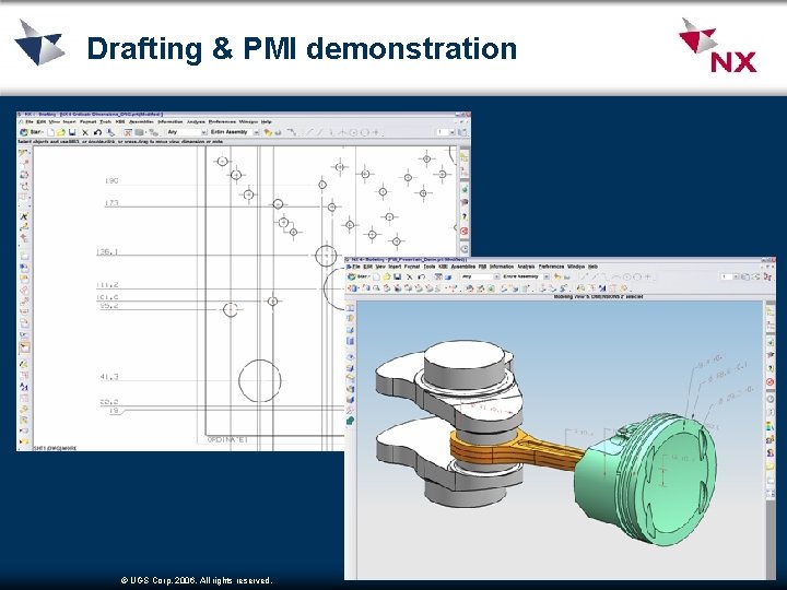 Drafting & PMI demonstration © UGS Corp. 2006. All rights reserved. 
