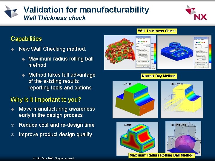 Validation for manufacturability Wall Thickness check Wall Thickness Check Capabilities u New Wall Checking