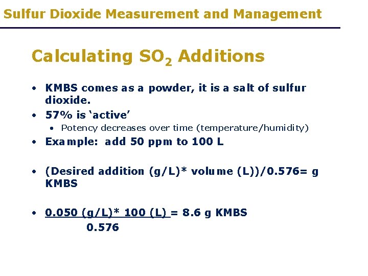 Sulfur Dioxide Measurement and Management Calculating SO 2 Additions • KMBS comes as a