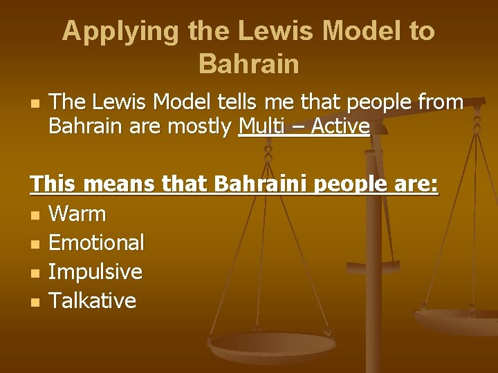 Applying the Lewis Model to Bahrain n The Lewis Model tells me that people