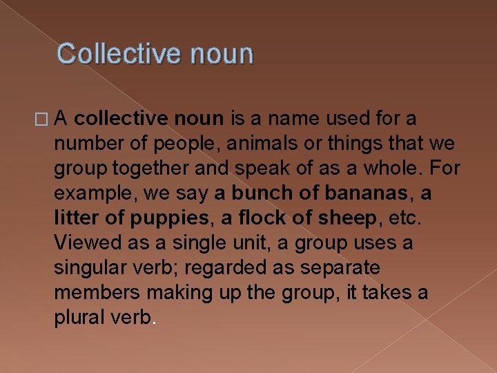 Collective noun � A collective noun is a name used for a number of