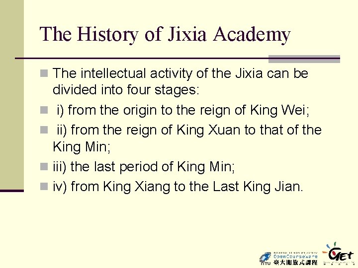 The History of Jixia Academy n The intellectual activity of the Jixia can be