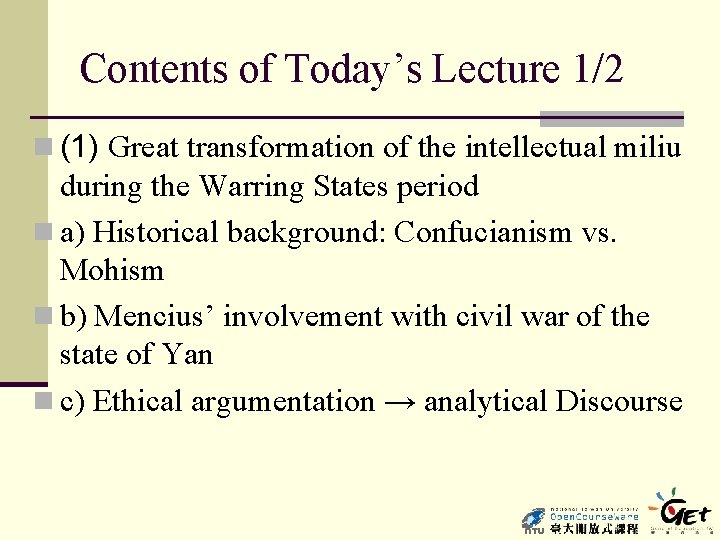 Contents of Today’s Lecture 1/2 n (1) Great transformation of the intellectual miliu during