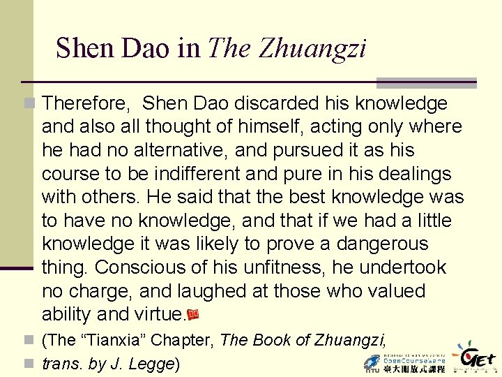 Shen Dao in The Zhuangzi n Therefore, Shen Dao discarded his knowledge and also