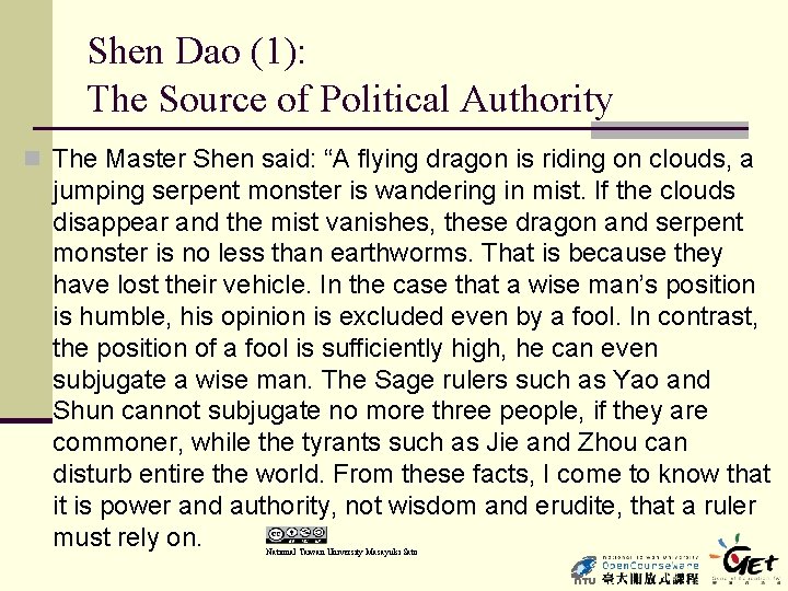 Shen Dao (1): The Source of Political Authority n The Master Shen said: “A