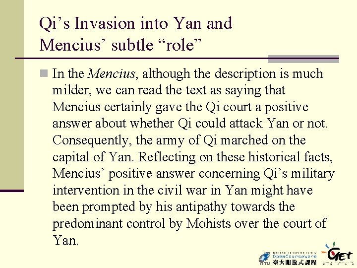 Qi’s Invasion into Yan and Mencius’ subtle “role” n In the Mencius, although the