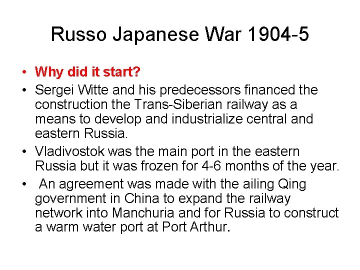 Russo Japanese War 1904 -5 • Why did it start? • Sergei Witte and