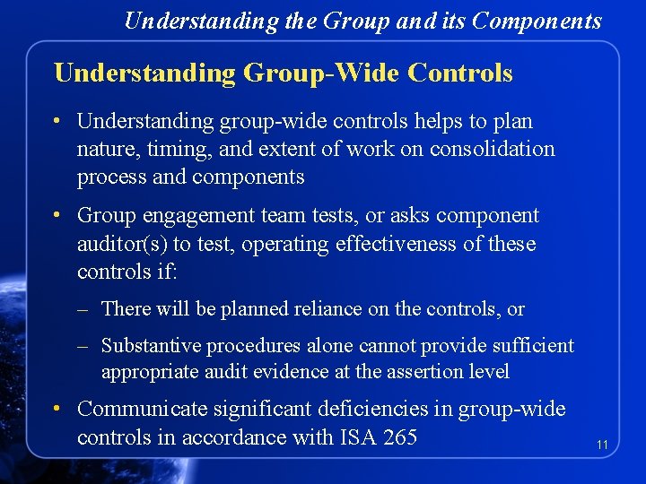 Understanding the Group and its Components Understanding Group-Wide Controls • Understanding group-wide controls helps