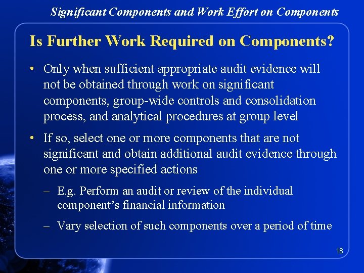 Significant Components and Work Effort on Components Is Further Work Required on Components? •