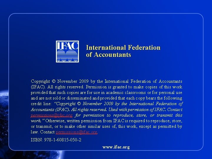 International Federation of Accountants Copyright © November 2009 by the International Federation of Accountants