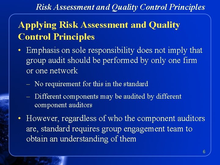 Risk Assessment and Quality Control Principles Applying Risk Assessment and Quality Control Principles •