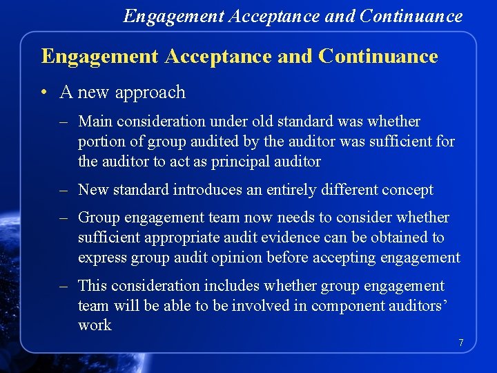 Engagement Acceptance and Continuance • A new approach – Main consideration under old standard