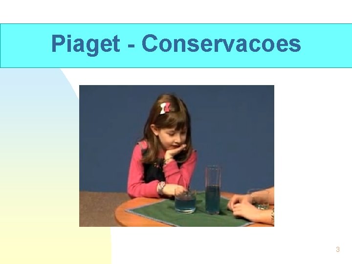 Piaget - Conservacoes 3 