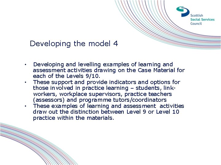Developing the model 4 • • • Developing and levelling examples of learning and Developing the model 4 • • • Developing and levelling examples of learning and
