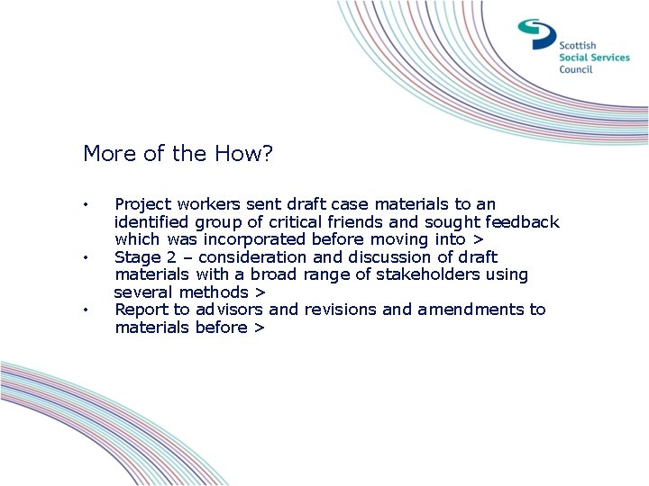 More of the How? • • • Project workers sent draft case materials to More of the How? • • • Project workers sent draft case materials to