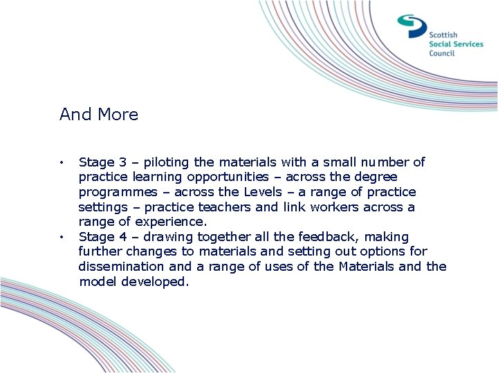 And More • • Stage 3 – piloting the materials with a small number And More • • Stage 3 – piloting the materials with a small number