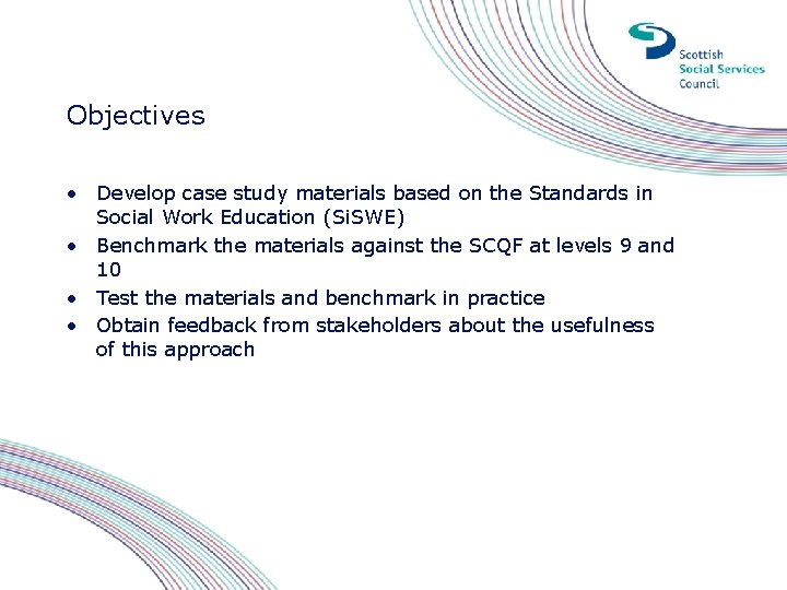 Objectives • Develop case study materials based on the Standards in Social Work Education Objectives • Develop case study materials based on the Standards in Social Work Education