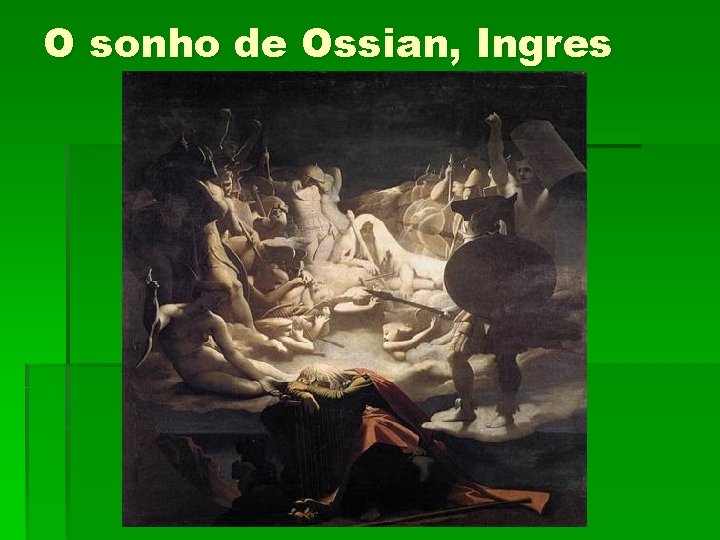 O sonho de Ossian, Ingres 