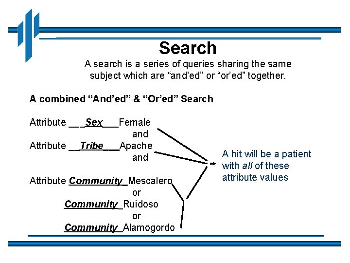 Search A search is a series of queries sharing the same subject which are