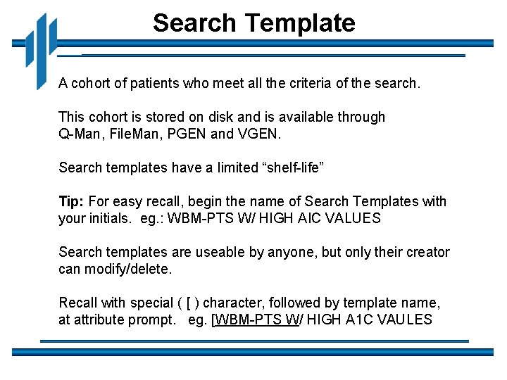 Search Template A cohort of patients who meet all the criteria of the search.