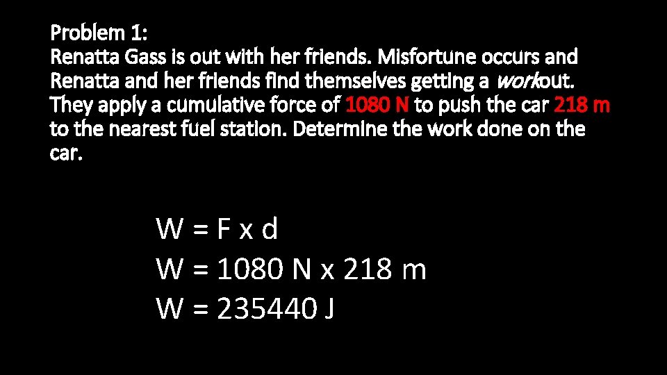 Problem 1: Renatta Gass is out with her friends. Misfortune occurs and Renatta and