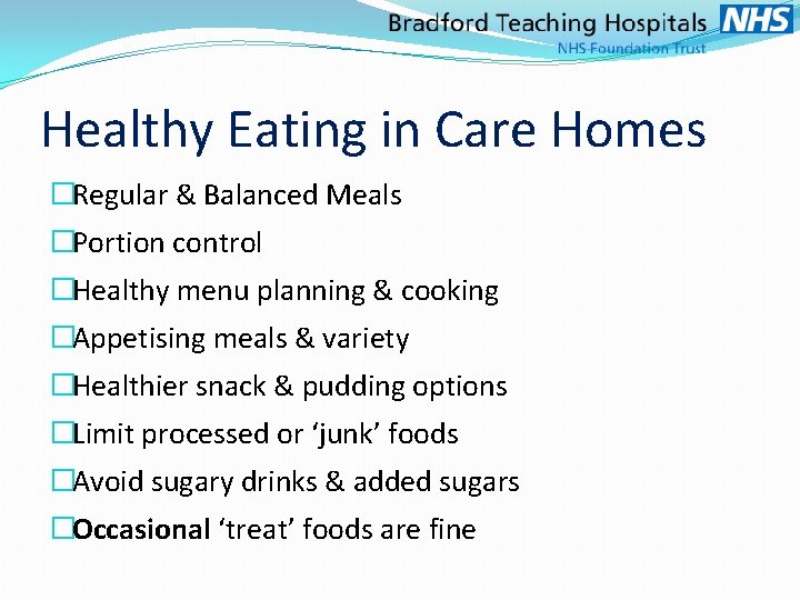 Healthy Eating in Care Homes �Regular & Balanced Meals �Portion control �Healthy menu planning