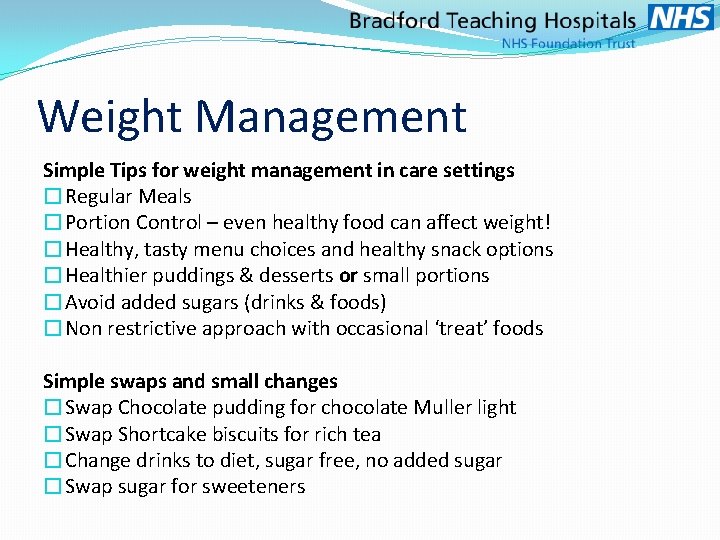 Weight Management Simple Tips for weight management in care settings �Regular Meals �Portion Control