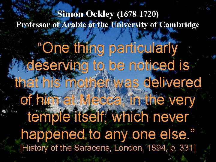 Simon Ockley (1678 -1720) Professor of Arabic at the University of Cambridge “One thing Simon Ockley (1678 -1720) Professor of Arabic at the University of Cambridge “One thing
