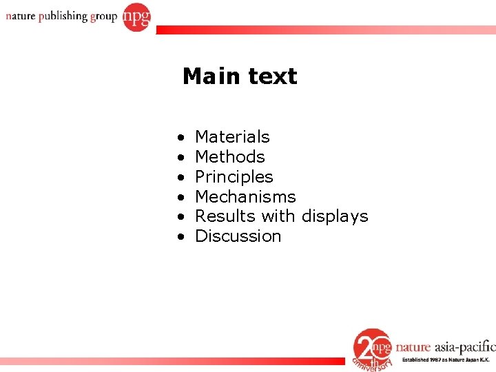 Main text • • • Materials Methods Principles Mechanisms Results with displays Discussion Rachel