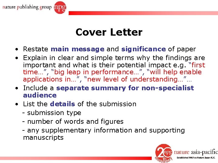 Cover Letter • Restate main message and significance of paper • Explain in clear