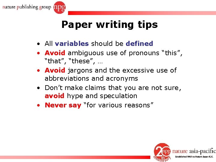 Paper writing tips • All variables should be defined • Avoid ambiguous use of