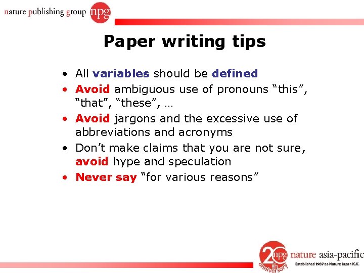 Paper writing tips • All variables should be defined • Avoid ambiguous use of Paper writing tips • All variables should be defined • Avoid ambiguous use of