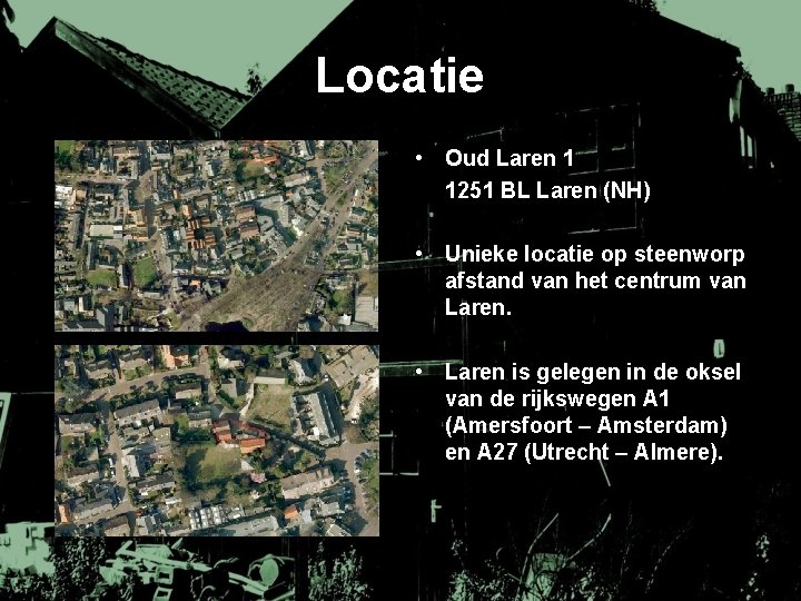 Locatie • Oud Laren 1 1251 BL Laren (NH) • Unieke locatie op steenworp