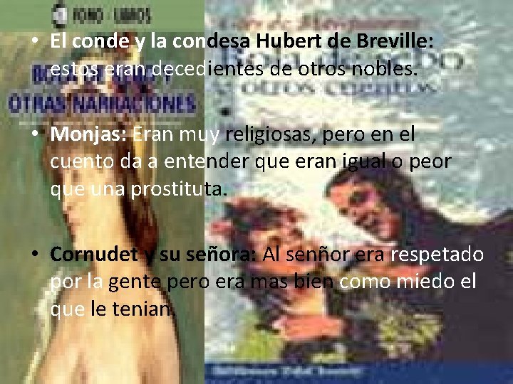  • El conde y la condesa Hubert de Breville: estos eran decedientes de