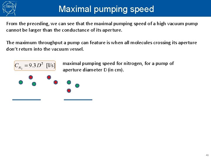 Maximal pumping speed From the preceding, we can see that the maximal pumping speed
