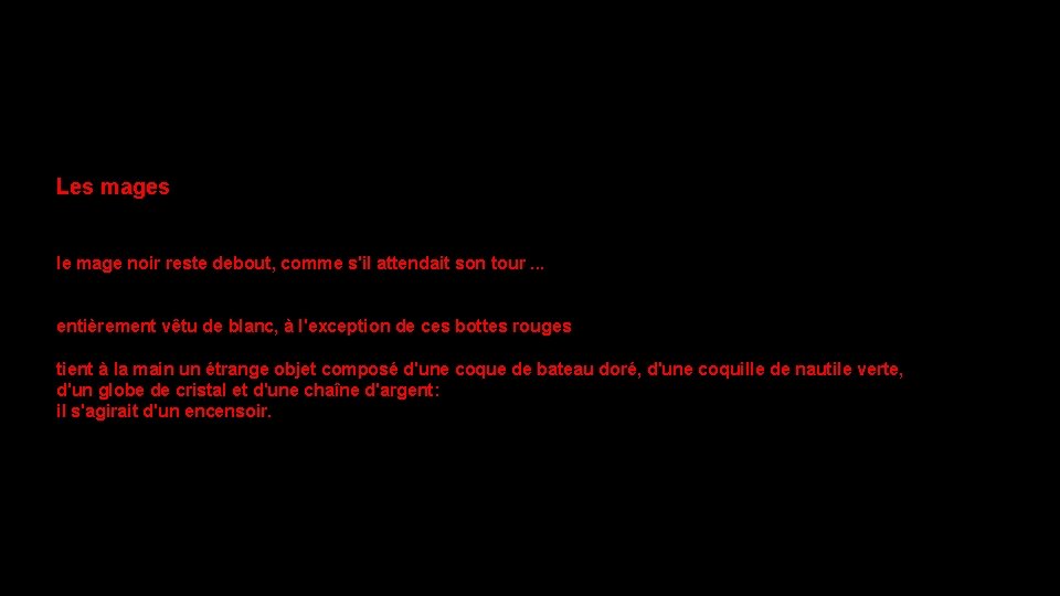 Les mages le mage noir reste debout, comme s'il attendait son tour. . .