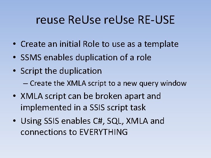 reuse Re. Use re. Use RE-USE • Create an initial Role to use as