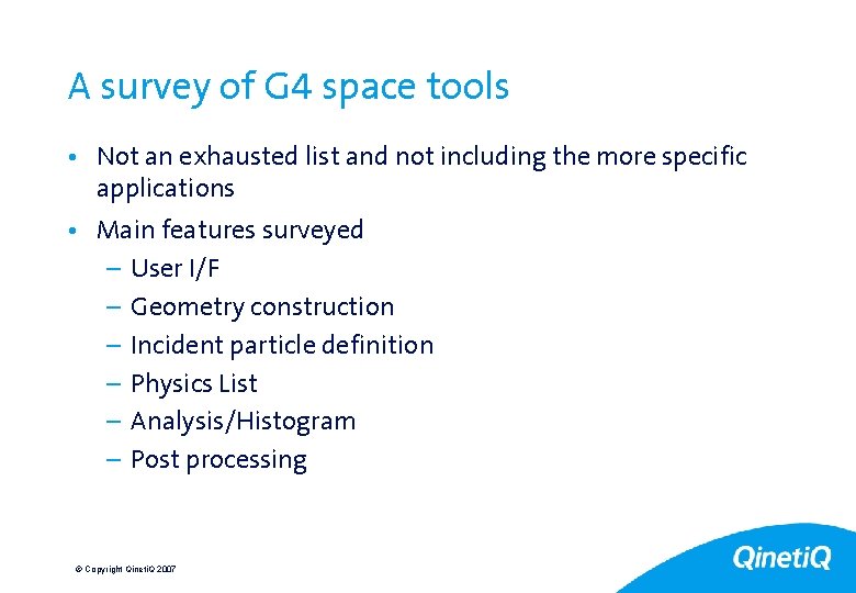 5 A survey of G 4 space tools • Not an exhausted list and