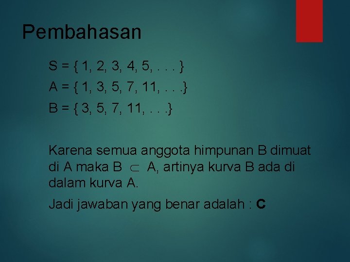 Pembahasan S = { 1, 2, 3, 4, 5, . . . } A