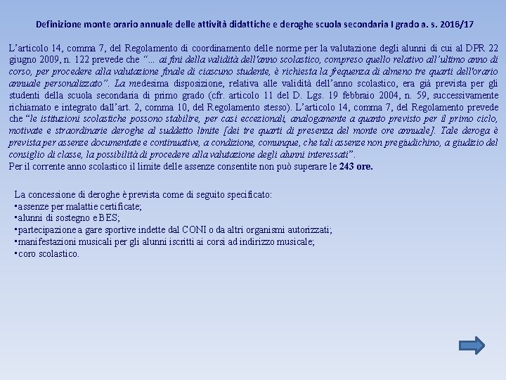 Definizione monte orario annuale delle attività didattiche e deroghe scuola secondaria I grado a.