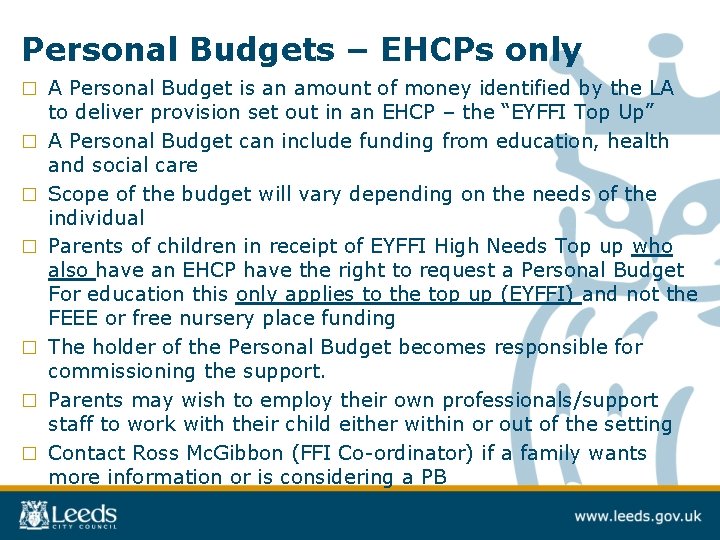 Personal Budgets – EHCPs only □ □ □ □ A Personal Budget is an