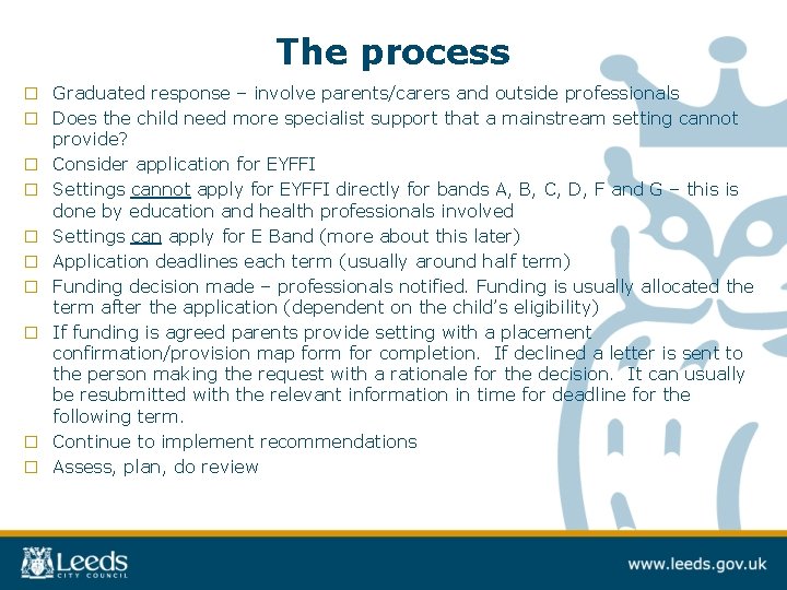 The process □ □ □ □ □ Graduated response – involve parents/carers and outside