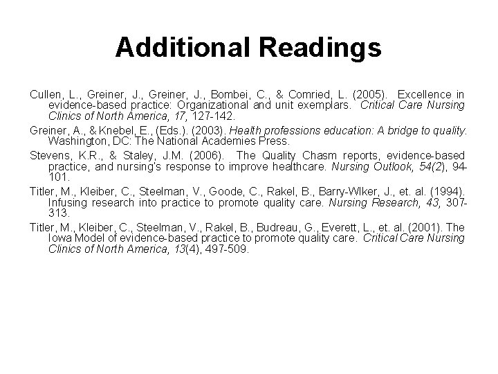 Additional Readings Cullen, L. , Greiner, J. , Bombei, C. , & Comried, L.
